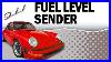 Porsche 911 1965 89 Fuel Level Sender Replacement